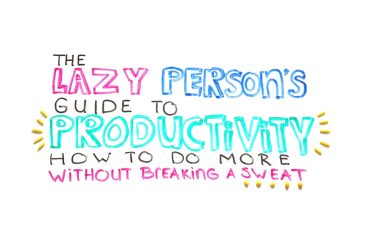 How To Stop Being Lazy Productivity