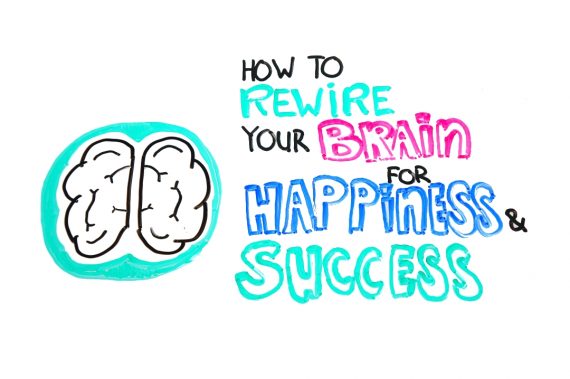 How to rewire your brain for happiness and success