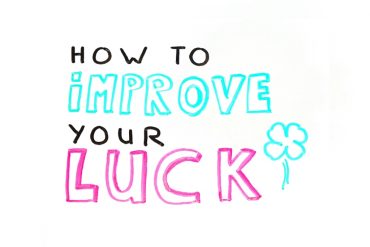 How To Improve Your Luck 3 Science Based Secrets To Becoming A Lucky Person