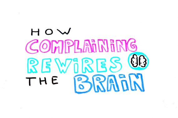 How Complaining rewires the brain
